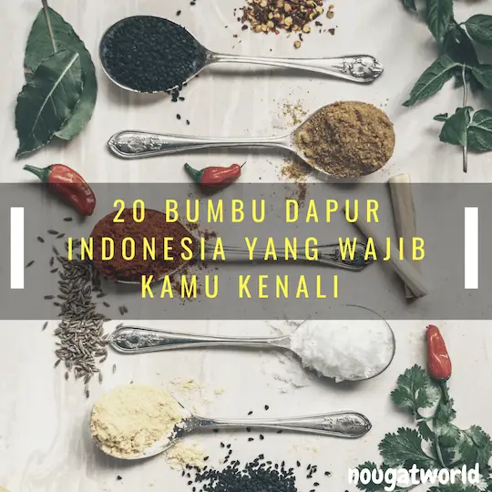 20 BUMBU DAPUR TRADISIONAL INDONESIA YANG WAJIB KAMU KETAHUI