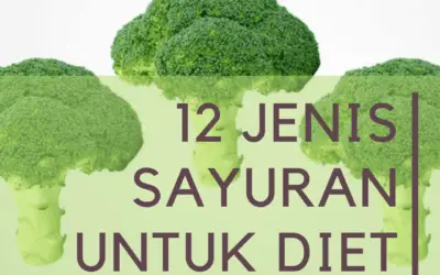 12 JENIS SAYURAN UNTUK DIET: CEPAT KURUS DAN SEHAT
