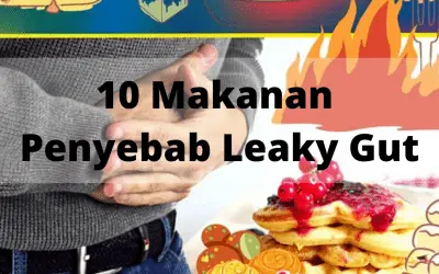 10 Makanan Penyebab Leaky Gut